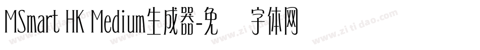 MSmart HK Medium生成器字体转换